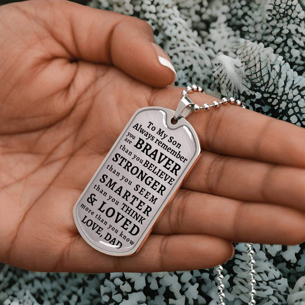 To My Son Personalized Dog Tag | Braver Stronger Smarter | Personalized gift for him | Men's necklace | Birthday Gift | Christmas Gift | Men jewelry