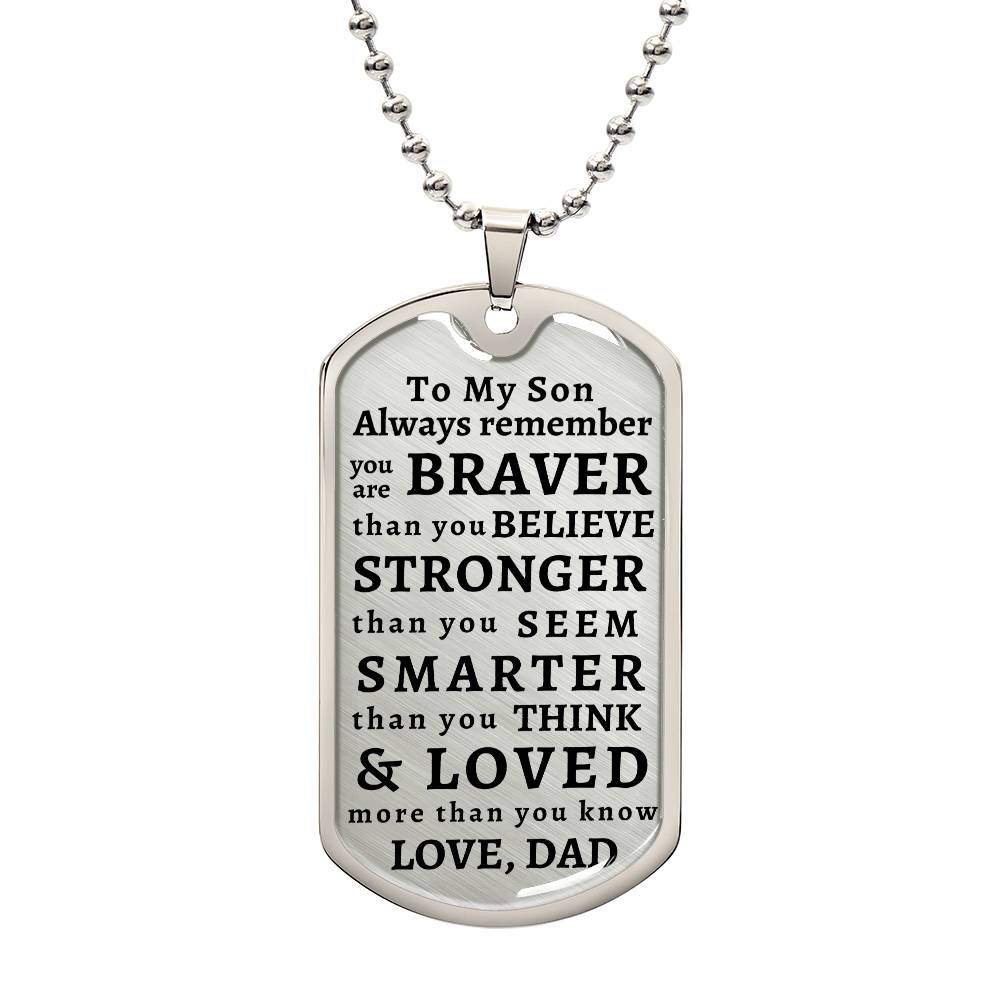 To My Son Personalized Dog Tag | Braver Stronger Smarter | Personalized gift for him | Men's necklace | Birthday Gift | Christmas Gift | Men jewelry