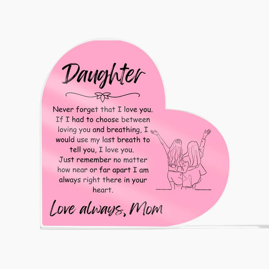 To My Daughter from Mom | Mother | Personalized Gift | Birthday | Acrylic | Graduation | Love | Meaningful Keepsake Message