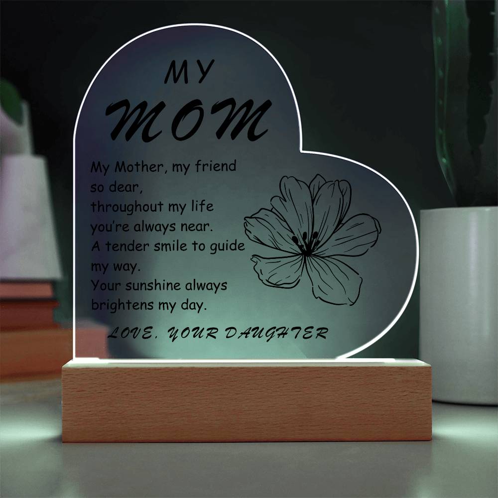 My Mom My Mother My Friend Acrylic Heart | Birthday Gift for Mom | Gift for Mother | Christmas Gift